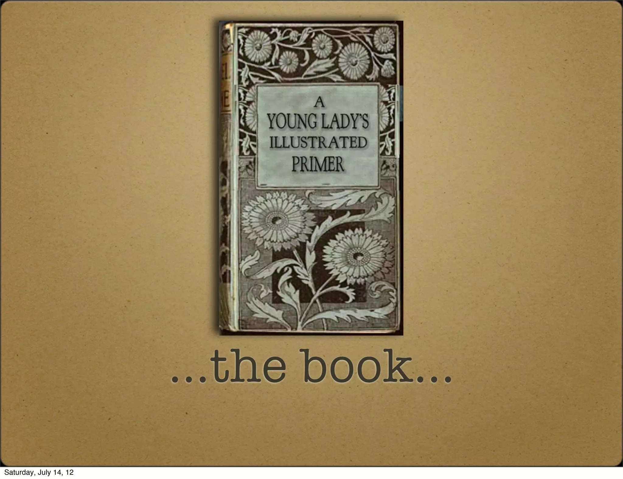 ...the book...
Saturday, July 14, 12
 