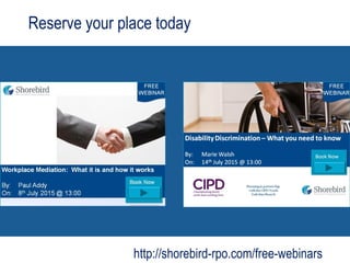 w: www.thebusinessspringboard.co.uk
t: 0113 2089922
Business Savvy, Training Know Howhttp://shorebird-rpo.com/free-webinars
Reserve your place today
 