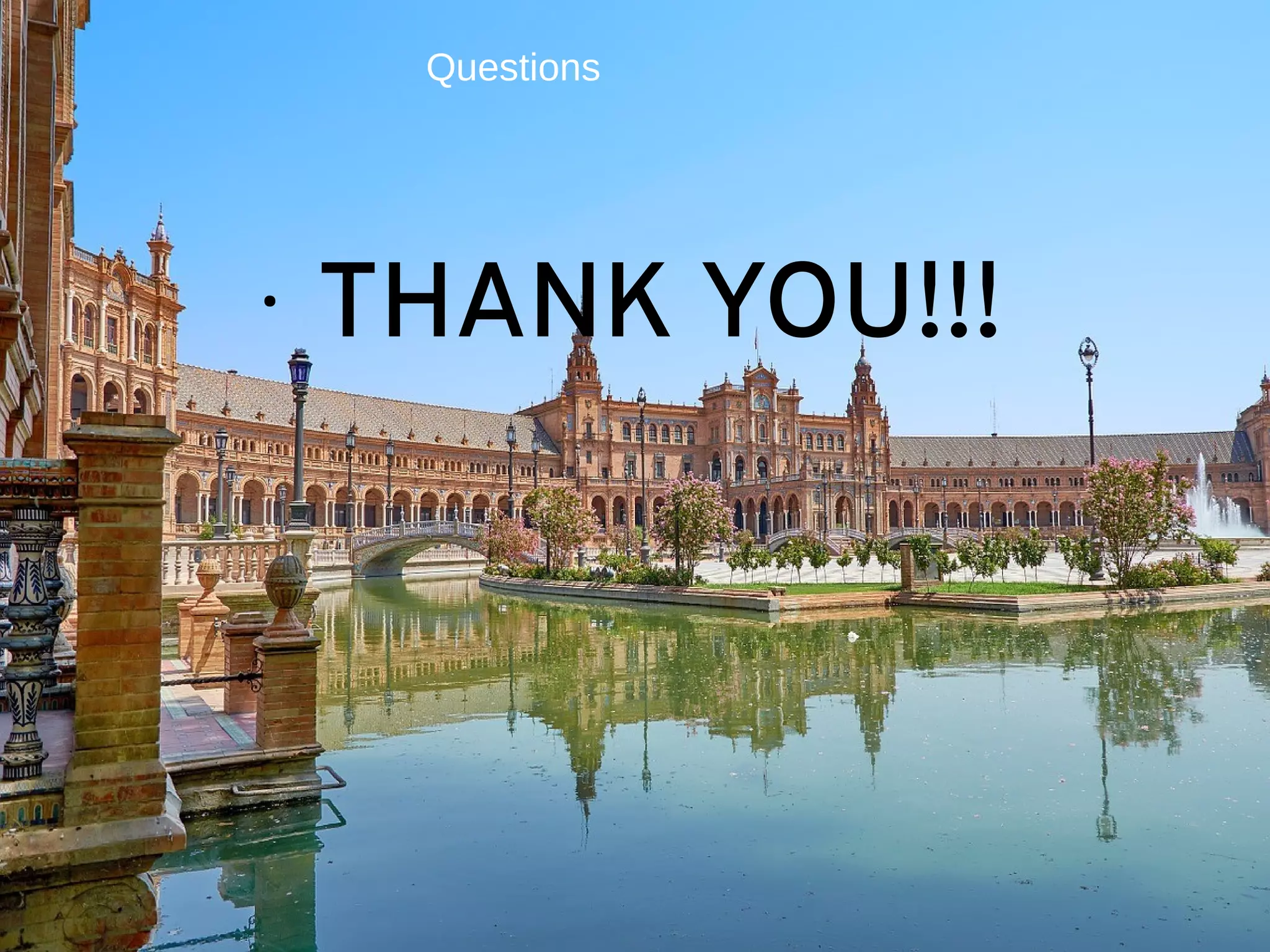 ●
THANK YOU!!!
Questions
 