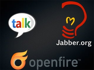 Jabber.org
 