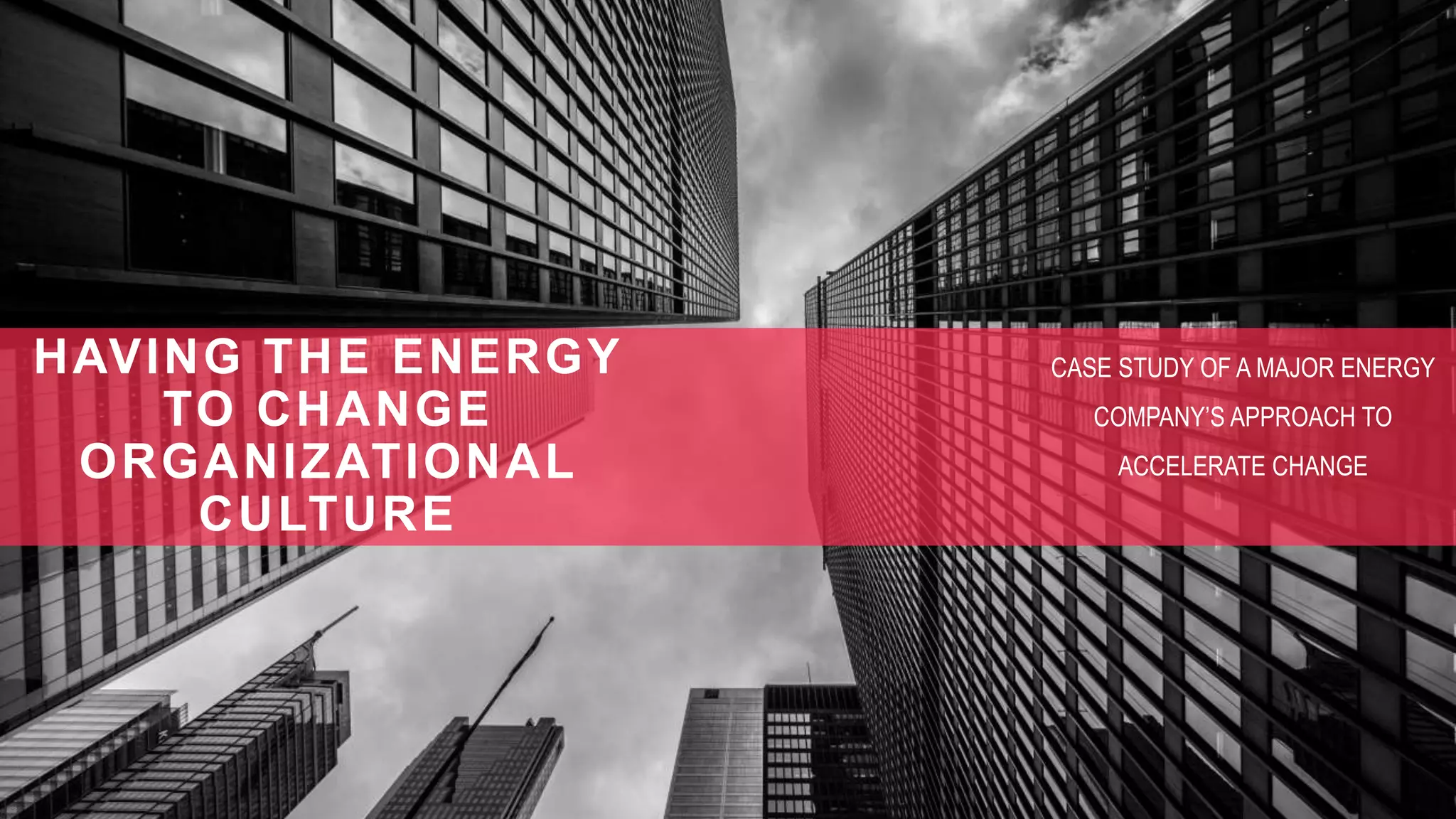 Having the energy to change organizational culture PPT