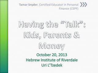 Tamar Snyder, Certified Educator in Personal
Finance (CEPF)

 