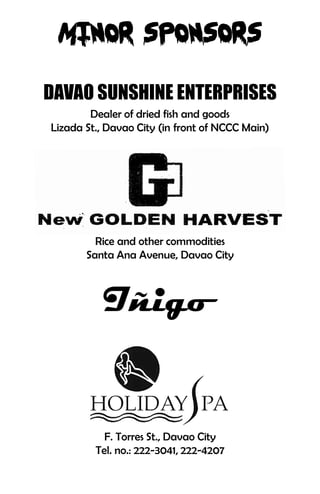 DAVAO SUNSHINE ENTERPRISES
        Dealer of dried fish and goods
Lizada St., Davao City (in front of NCCC Main)




         Rice and other commodities
       Santa Ana Avenue, Davao City



           Iñigo


           F. Torres St., Davao City
         Tel. no.: 222-3041, 222-4207
 
