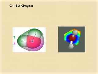 C – Su Kimyası
 