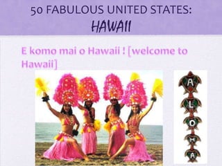 50 FABULOUS UNITED STATES:
HAWAII
 