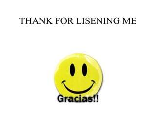 THANK FOR LISENING ME
 