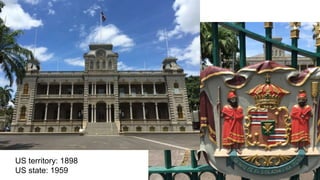 US territory: 1898
US state: 1959
 