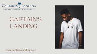 CAPTAIN'S
LANDING
www.captainslanding.com
 