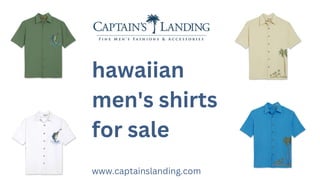 hawaiian
men's shirts
for sale
www.captainslanding.com
 