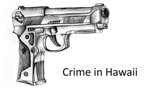 Crime in Hawaii
 