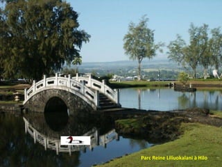 Parc Reine Liliuokalani à Hilo 