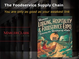 The Foodservice Supply ChainYou are only as good as your weakest link 