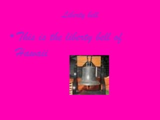 Liberty bellThis is the liberty bell of Hawaii