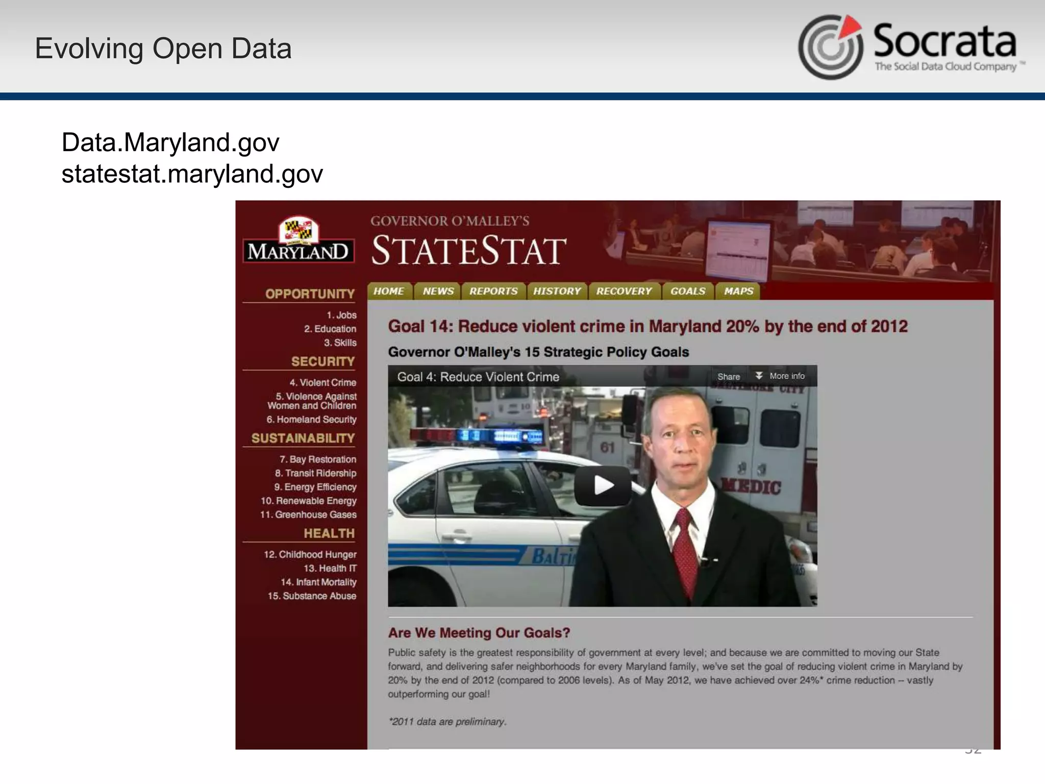 Evolving Open Data


 Data.Maryland.gov
 statestat.maryland.gov




                          32
 