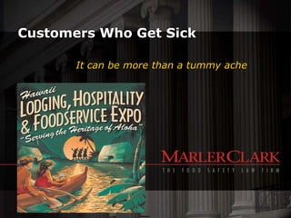 Customers Who Get SickIt can be more than a tummy ache 