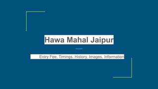 Hawa Mahal Jaipur
Entry Fee, Timings, History, Images, Information
 