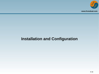 www.fromdual.com
9 / 22
Installation and Configuration
 
