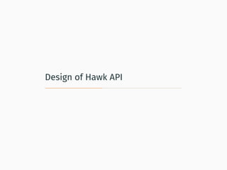 Design of Hawk API
 