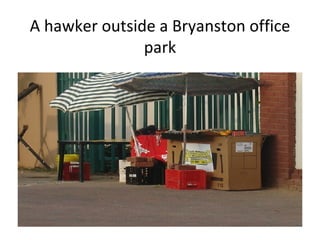 A hawker outside a Bryanston office park 