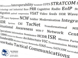 Tactical Communications Current Market Assessment Dan Solomon Senior Partner Aerospace, Defence, &Security Intelligence 