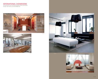 INTERNATIONAL SHOWROOMS
44 showrooms (and counting) throughout Africa, Asia Pacific,
Europe, Latin America and the Middle East.




                                                                        London




                                                               Zurich            Frankfurt




                                                                                             Madrid




                                                                                                      45 46
 
