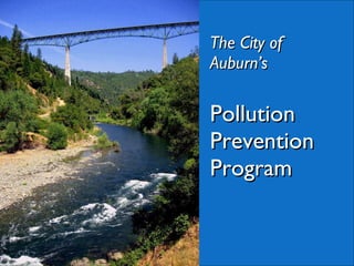 The City of Auburn’s Pollution Prevention Program 