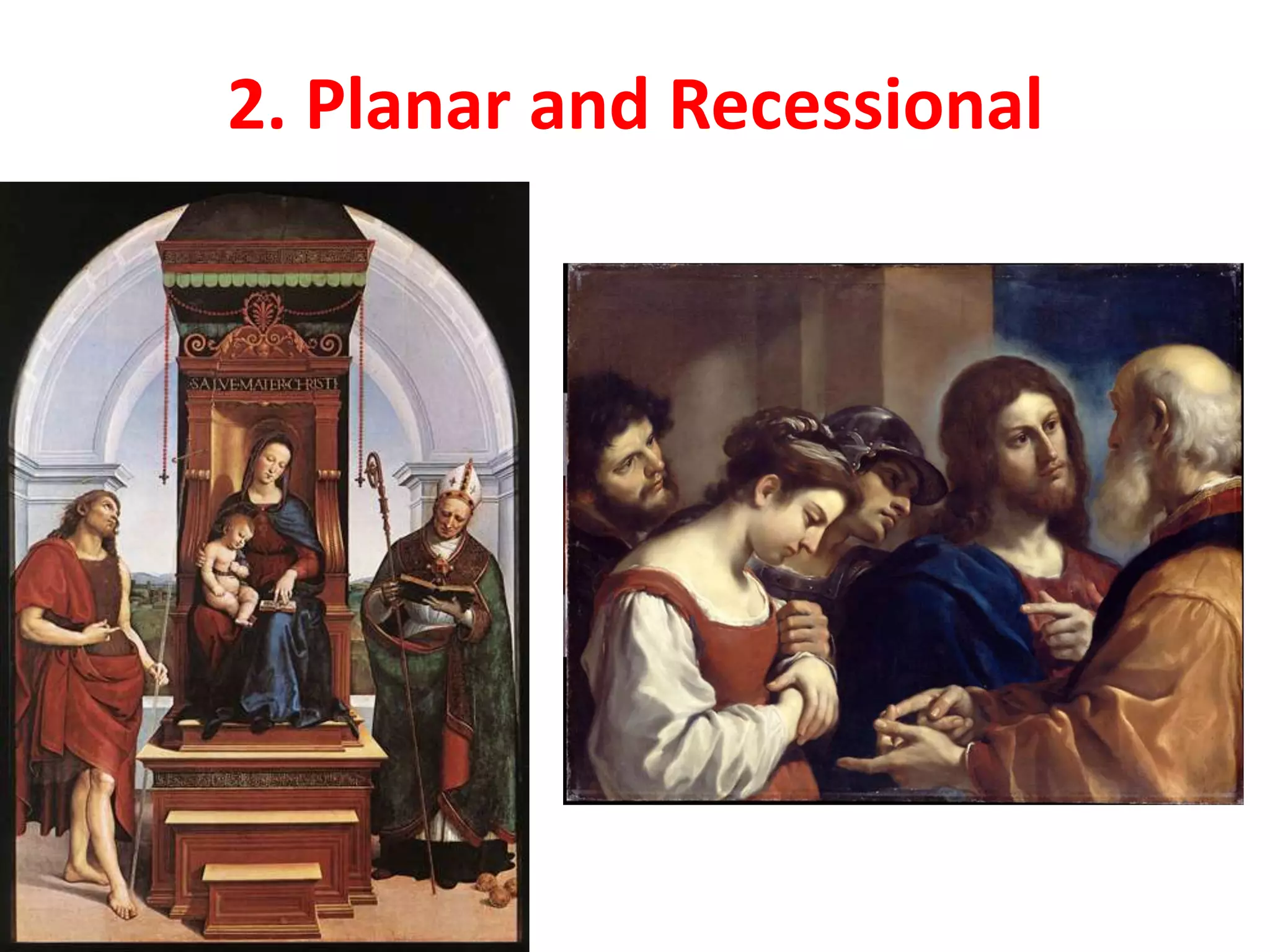 2. Planar and Recessional
 