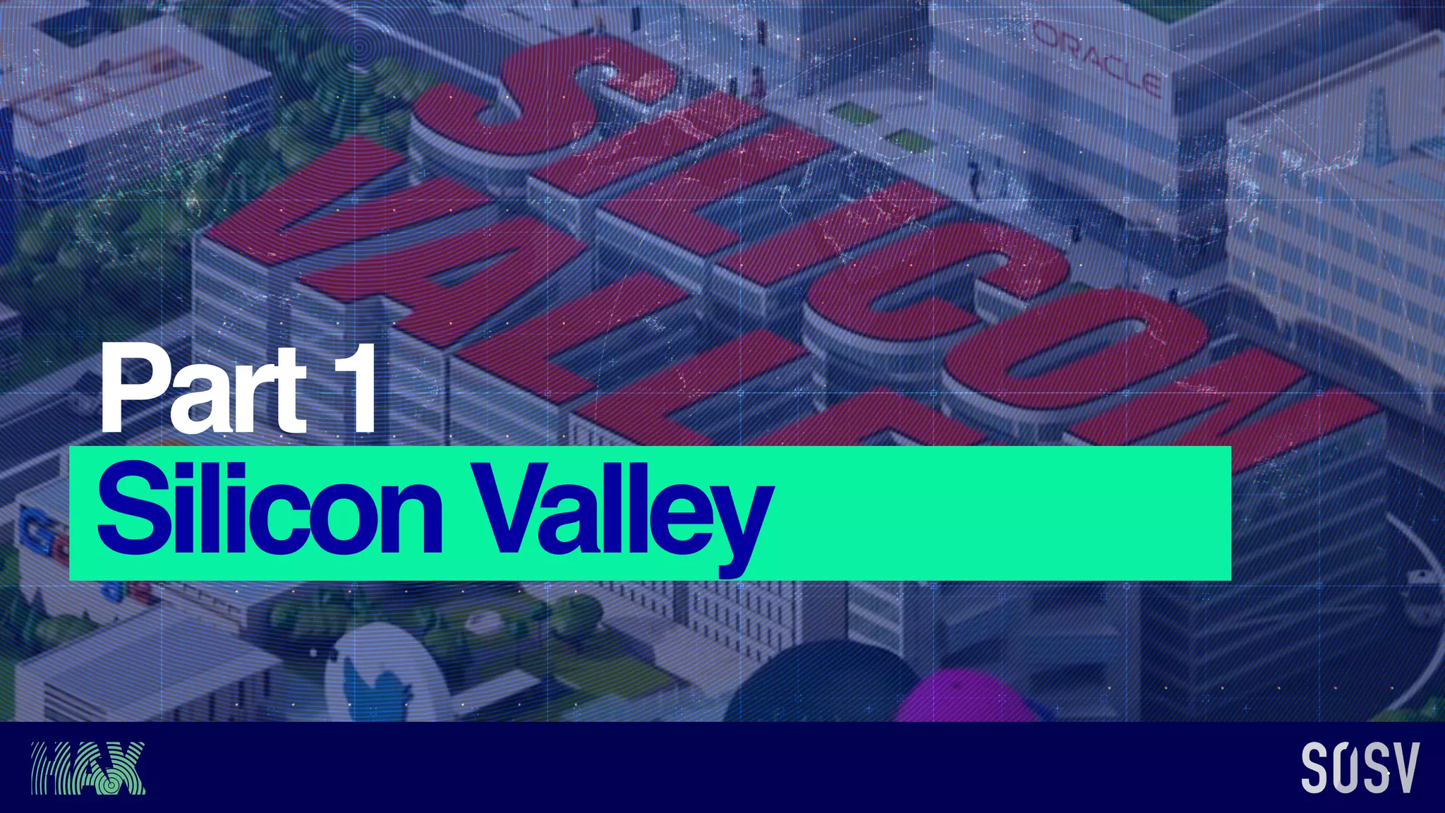 Part1
SiliconValley
 