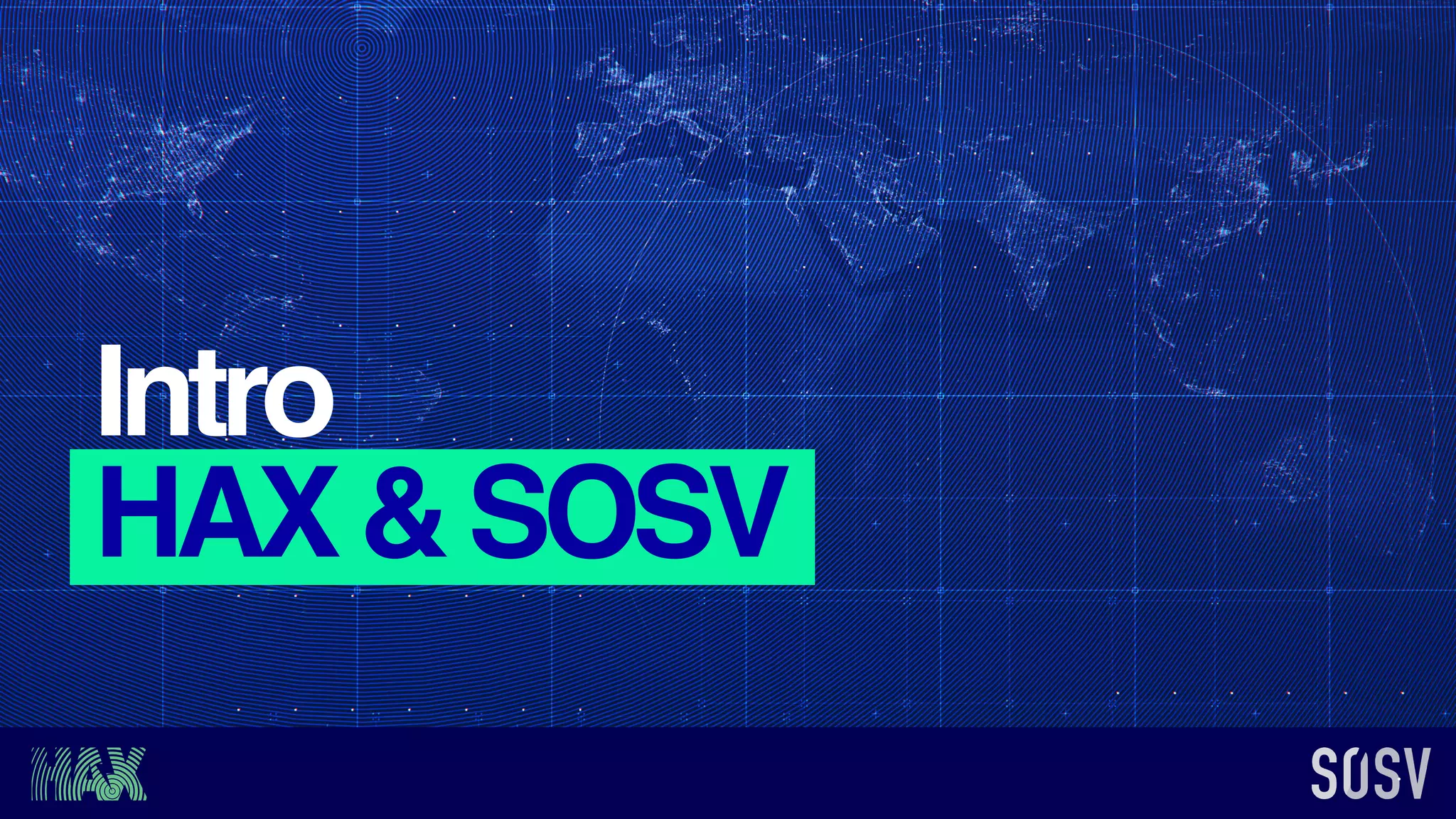 Intro
HAX&SOSV
 