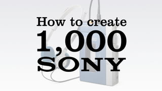 How to create
1,000
 