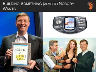 BUILDING SOMETHING (ALMOST) NOBODY
WANTS
 