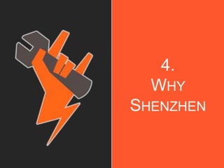 4.
WHY
SHENZHEN
 