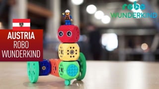 AUSTRIA
ROBO
WUNDERKIND
 