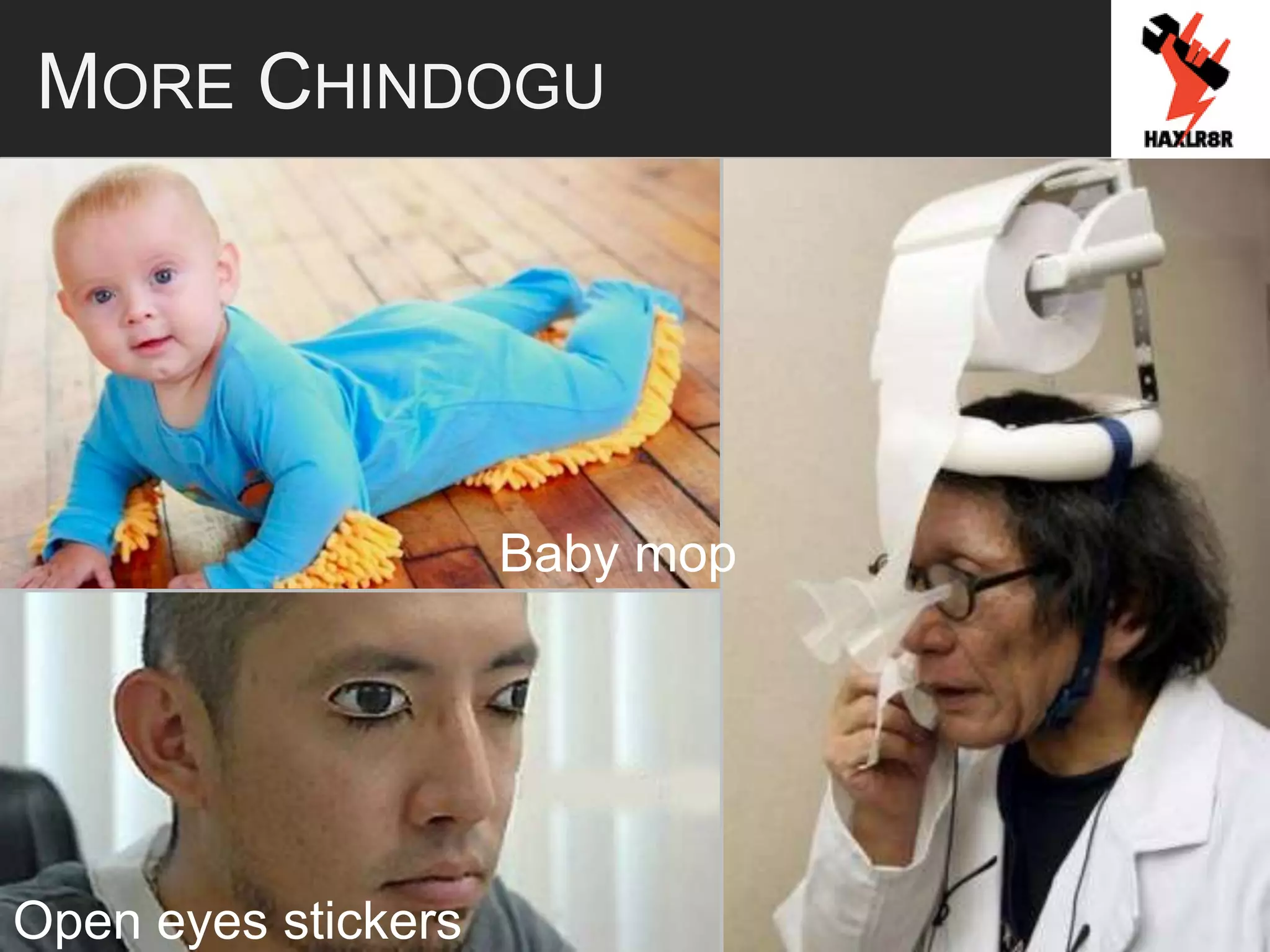MORE CHINDOGU
Baby mop
Open eyes stickers
 