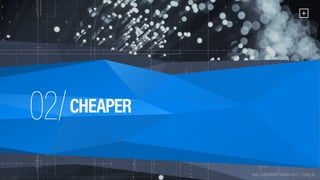 HAX | HARDWARE TRENDS 2017 | PAGE 38
CHEAPER02/
HAX | HARDWARE TRENDS 2017 | PAGE 38
 