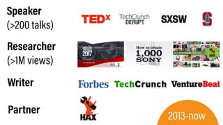 Speaker
(>200 talks)
Researcher 
(>1M views)
Writer
Partner
2013-now
 