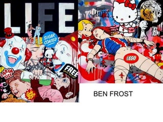 BEN FROST
 