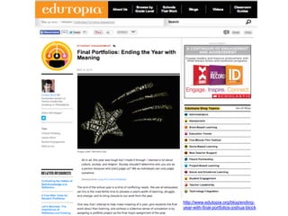 http://www.edutopia.org/blog/ending-
year-with-final-portfolios-joshua-block
 