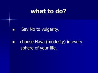   Allah has protected fruits by          covering them