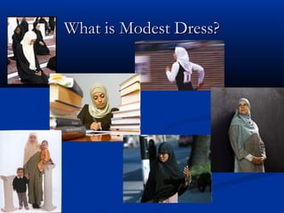 What is Modest Dress?

 