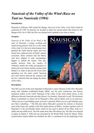 Nausicaä of the Valley of the Wind (Kaze no
Tani no Nausicaä) (1984)
Introduction:

Miyazaki in February 1982 started his ...