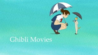 Ghibli Movies
 
