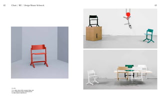 42 43
Chair RU
Colour Black, nature, white, turquoise, beige, coral
Material Stained ash veneer, moulded plywood
Size W54 X D44,5 X H45,5/70,5 cm
Chair / RU / Design Shane Schneck
 