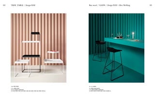 64 65
Table TRAY TABLE
Colour White, black
Material Powder coated steel
Size L30 X W30 X H30, L40 X W40 X H40, L60 X W40 X H50, L60 X W60 X H35 cm
TRAY TABLE / Design HAY
Bar stool AAS38
Seat Black polypropylene
Frame Black powder coated steel
Size W47 X D45 X H 65/76, W50 X D48 X H75/86 cm
Bar stool / AAS38 / Design HAY + Hee Welling
 