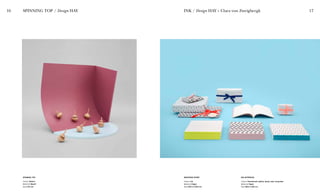 16 17
WRAPPING PAPER
Colour Ink
Material Paper
Size W70 X H100 cm
INK / Design HAY + Clara von Zweigbergk
INK NOTEBOOK
Colour Fluorescent yellow, dusty rose, turquoise
Material Paper
Size W20 X H25 cm
SPINNING TOP / Design HAY
SPINNING TOP
Colour Nature
Material Beech
Size H13 cm
 