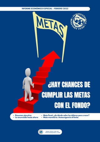 ¿HAY CHANCES DE
¿HAY CHANCES DE
CUMPLIR LAS METAS
CUMPLIR LAS METAS
CON EL FONDO?
CON EL FONDO?
Resumen ejecutivo
Lo anunc...