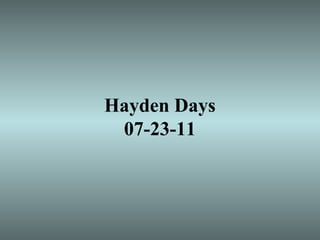 Hayden Days
07-23-11
 