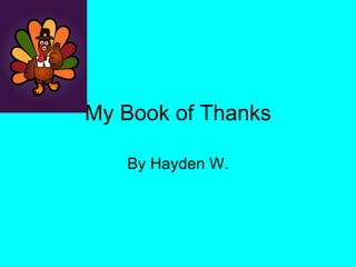 My Book of Thanks By Hayden W. 