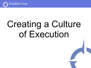 Creating a Culture of Execution 