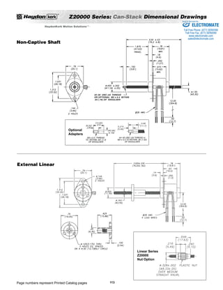 Z20000 Series: Can-Stack Dimensional Drawings 
Page numbers represent Printed Catalog pages 
113 
HaydonKerk Motion SolutionsTM • 
Non-Captive Shaft 
External Linear 
Optional 
Adapters 
Linear Series 
Z20000 
Nut Option 
Sold  Serviced By: 
ELECTROMATE 
Toll Free Phone (877) SERVO98 
Toll Free Fax (877) SERV099 
www.electromate.com 
sales@electromate.com 
 
